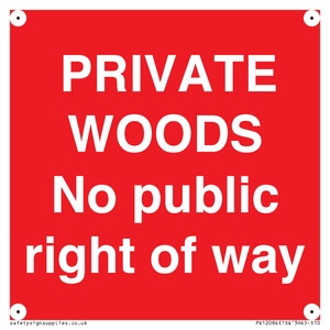 PRIVATE WOODS No public right of way